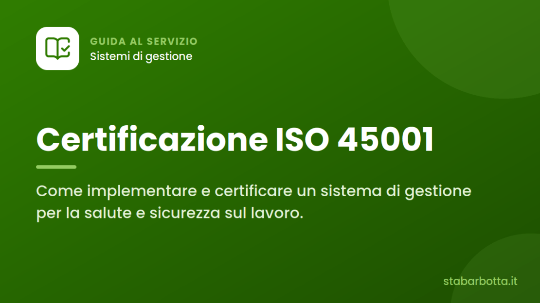 Certificazione ISO 45001 e sistema di gestione sicurezza - S.T.A. Barbotta Certificazione ISO 45001 e sistema di gestione sicurezza