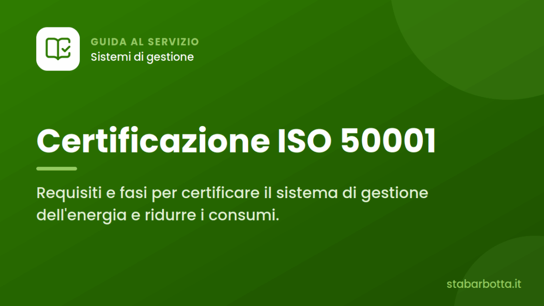 Certificazione ISO 50001 e sistema di gestione dell’energia - S.T.A. Barbotta Certificazione ISO 50001 e sistema di gestione dell’energia