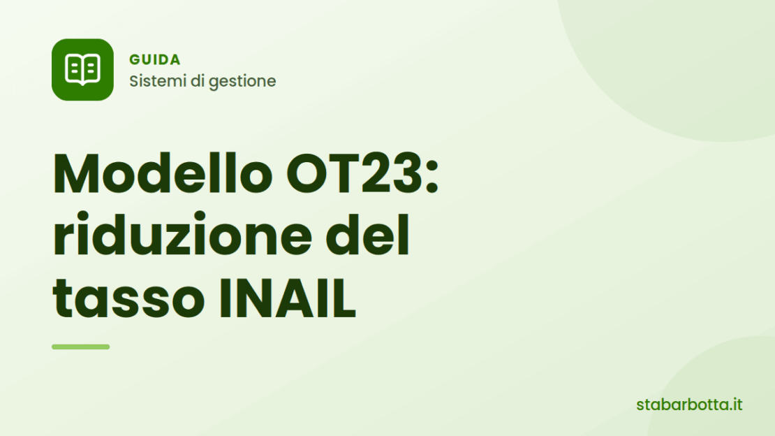 Modello OT23: come ridurre il tasso INAIL - S.T.A. Barbotta Modello OT23: come ridurre il tasso INAIL