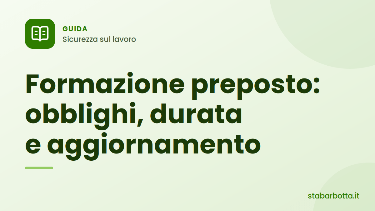 Formazione preposto: obblighi, durata e aggiornamento