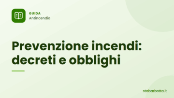 Prevenzione incendi: decreti e obblighi
