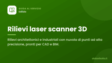 Rilievi laser scanner 3D: quando servono