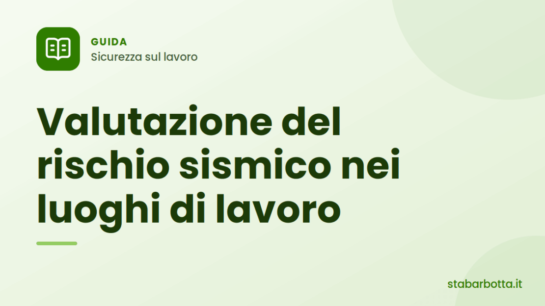 Valutazione del rischio sismico nei luoghi di lavoro - S.T.A. Barbotta Valutazione del rischio sismico nei luoghi di lavoro