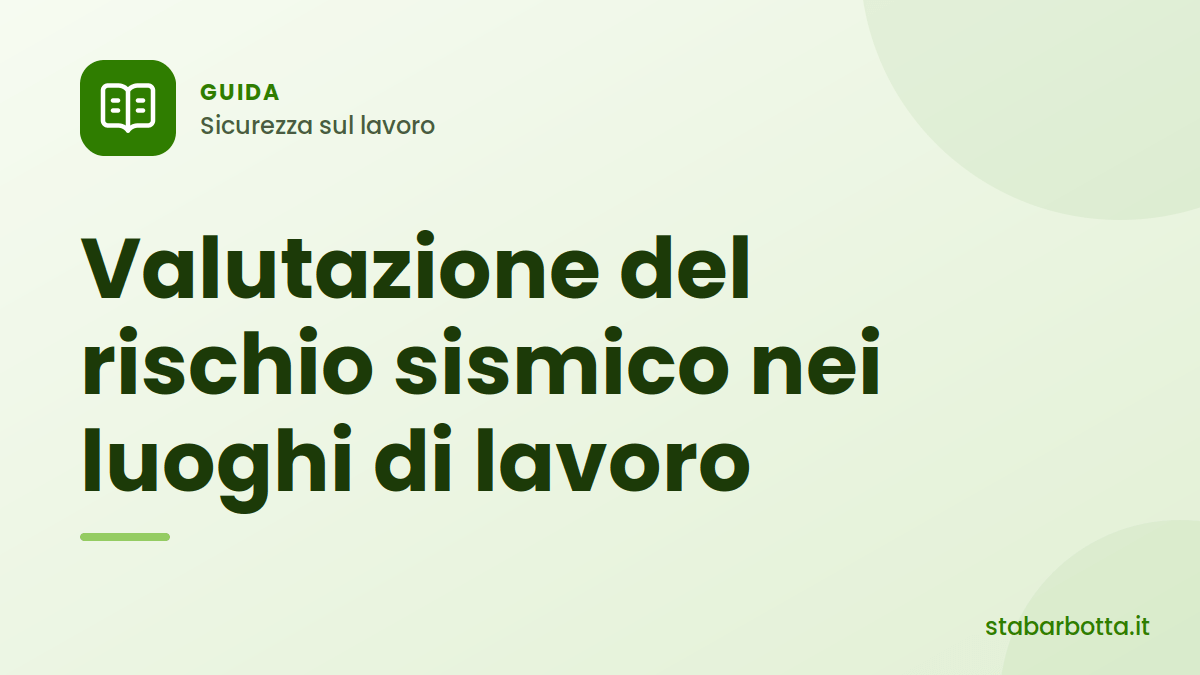 Valutazione del rischio sismico nei luoghi di lavoro